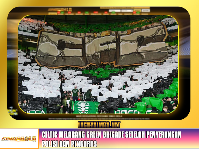 Celtic melarang Green Brigade setelah penyerangan polisi dan pengurus