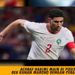 Achraf Hakimi Main di Posisi Apa